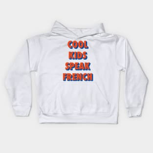 Cool kids speak French      (16) Kids Hoodie